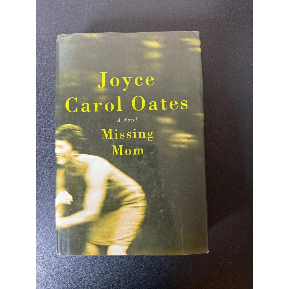 Missing Mom Joyce Carol Oates Hardcover Novel 2005 First Edition 9780060816216‎